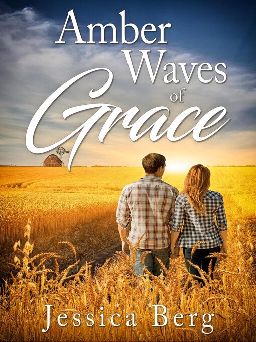 Title details for Amber Waves of Grace by Jessica Berg - Available